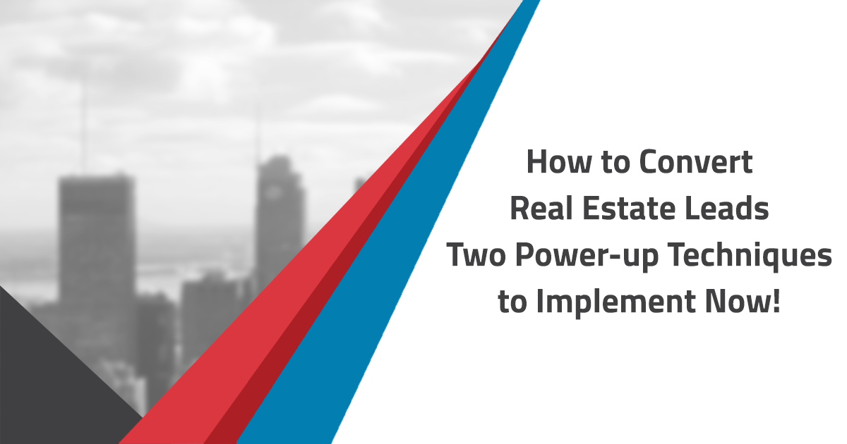 How to Convert Real Estate Leads